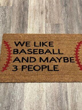 We Like Baseball and maybe 3 People decorative coir doormat